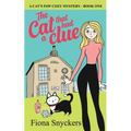 The Cat That Had a Clue: The Cat's Paw Cozy Mysteries - Book 1 - Paperback