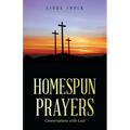 Homespun Prayers: Conversations with God - Paperback