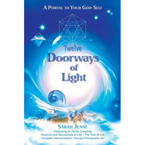 Twelve Doorways of Light: A Portal to Your God-Self - Paperback