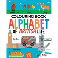 British Colouring Book for Children: Alphabet of British Life for Boys & Girls: Ages 2-5 - Paperback