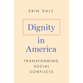 Dignity in America: Transforming Social Conflicts - Hardcover
