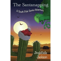 The Santanapping: A South Pole Santa Adventure - Paperback
