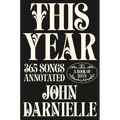 This Year: 365 Songs Annotated: A Book of Days - Hardcover