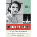 Rocket Girl: The Story of Mary Sherman Morgan, America's First Female Rocket Scientist - Paperback
