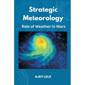 Strategic Meteorology: Role of Weather in Wars - Paperback