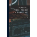 Treasured Polish Recipes for Americans: 1977 - Hardcover