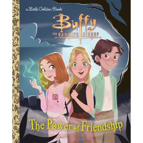 The Power of Friendship (Buffy the Vampire Slayer) - Hardcover