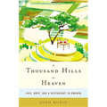 A Thousand Hills to Heaven: Love, Hope, and a Restaurant in Rwanda - Hardcover