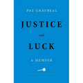 Justice and Luck: A Memoir - Paperback