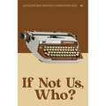 If Not Us, Who?: Antelope Hill Publishing Writing Competition 2025 - Paperback