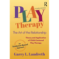 Play Therapy: The Art of the Relationship - Paperback