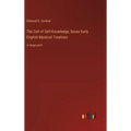 The Cell of Self-Knowledge; Seven Early English Mystical Treatises: in large print - Hardcover