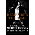Remember the Time: Protecting Michael Jackson in His Final Days - Hardcover