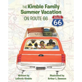 The Kimble Family Summer Vacation on Route 66 - Paperback