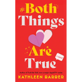 Both Things Are True - Paperback
