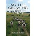 My Life Growing Up on the Farm - Paperback
