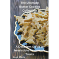 The Ultimate Butter Cookies Collection - Paperback