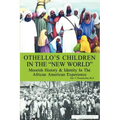 Othello's Children in the New World: Moorish History and Identity in the African American Experience - Paperback
