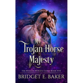 My Trojan Horse Majesty - Paperback