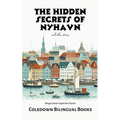 The Hidden Secrets of Nyhavn and Other Stories: Bilingual Danish-English Short Stories - Paperback