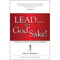 Lead . . . for God's Sake!: A Parable for Finding the Heart of Leadership - Paperback