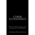 Cyber Economics: Digital Resources are Changing the World - Paperback