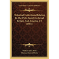 Historical Collections Relating To The Potts Family In Great Britain And America V2 (1901) - Paperback