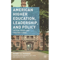 American Higher Education, Leadership, and Policy: Critical Issues and the Public Good - Paperback