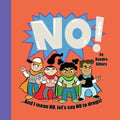 NO! ...And I mean NO, let's say NO to drugs! - Paperback