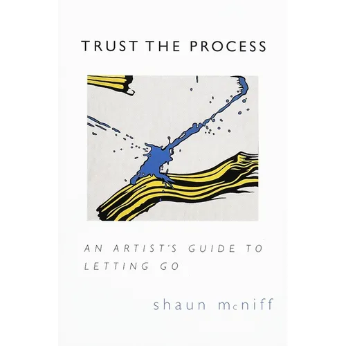 Trust the Process: An Artist's Guide to Letting Go - Paperback
