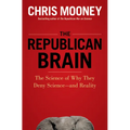 The Republican Brain: The Science of Why They Deny Science--And Reality - Hardcover