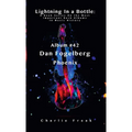 Lightning In a Bottle: A Book Series On the Most Important Rock Albums In Music History Album # 42 Dan Fogelberg Phoenix - Paperback