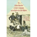 Arikara Narrative of Custer's Campaign and the Battle of the Little Bighorn - Paperback