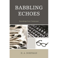 Babbling Echoes: Soundings from Yesteryear - Paperback