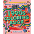 The 1990s Coloring Book: A Nostalgia-Packed Coloring Book Dedicated to the Most Iconic Parts of the 90s, from the Fresh Prince and Beanie Babies to Bu - Paperback