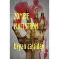 Zombie Maelstrom - Paperback