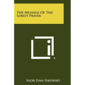 The Message Of The Lord's Prayer - Paperback