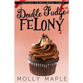 Double Fudge Felony - Paperback