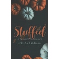 Stuffed: A Thanksgiving Romance - Paperback
