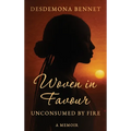 Woven in Favour: Unconsumed by Fire - Hardcover