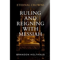 Eternal Crowns: Ruling and Reigning With Messiah - Paperback