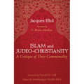 Islam and Judeo-Christianity: A Critique of Their Commonality - Paperback