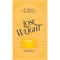 If I Really Wanted to Lose Weight, I Would... - Hardcover