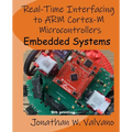 Embedded Systems: Real-Time Interfacing to Arm(R) Cortex(TM)-M Microcontrollers - Paperback