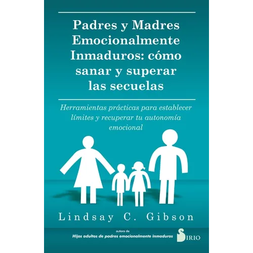 Padres Y Madres Emocionalmente Inmaduros - Paperback