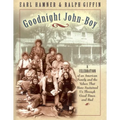 Goodnight, John Boy: A Celebration of an American Family and the Values That Have Sustained Us Through Good Times and Bad - Paperback