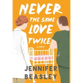 Never the Same Love Twice - Hardcover