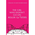 The Girl Who Doesn't Go on Roller Coasters - Paperback