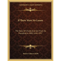 If There Were No Losses: The Story Of Chubb And Son From Its Founding In 1882 Until 1957 - Paperback