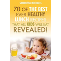 Kids Recipes Books: 70 of the Best Ever Breakfast Recipes That All Kids Will Eat.....Revealed! - Paperback